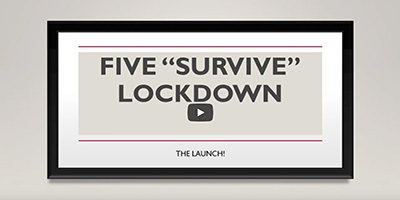 Five Survive Lockdown Launch